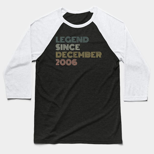 Legend Since December 2006 Baseball T-Shirt by BoomaFlowers22